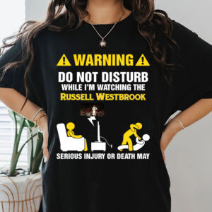 Russell Westbrook - Warning Do Not Disturb T-Shirt