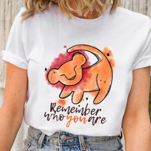 Disney Simba Remember Who You Are Shirt - D160525538