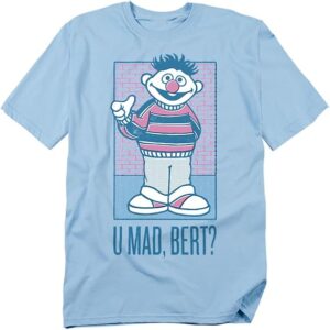 Sesame Street Ernie U Mad Bert? Unisex Adult T Shirt - HD10251724