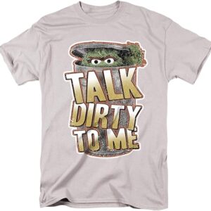 Sesame Street Oscar The Grouch Talk Dirty Unisex Adult T-Shirt Silver - HD10251752