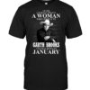 Never Underestimate A Woman Who Listens To Garth Brooks And Was Born In January - HD10252113