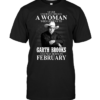 Never Underestimate A Woman Who Listens To Garth Brooks And Was Born In February - HD10252114