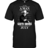 Never Underestimate A Man Who Listens To Garth Brooks And Was Born In July - HD10252124