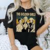The Golden Girls Unisex Tshirt - HD10253696