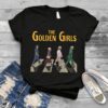 The Golden Girls Unisex Tshirt - HD10253697